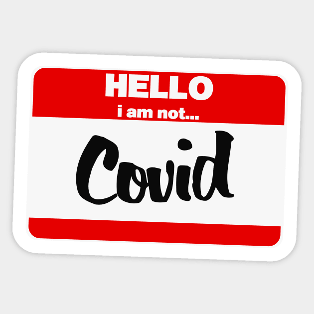 hello i am not covid Sticker by ByDesign
